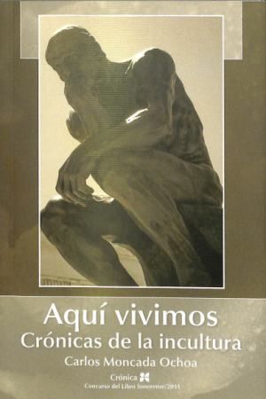 Aquí vivimos. Crónicas de la incultura